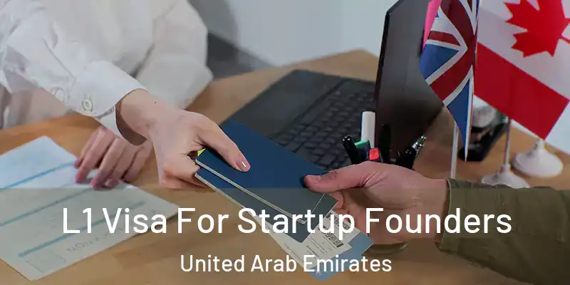  L1 Visa For Startup Founders United Arab Emirates