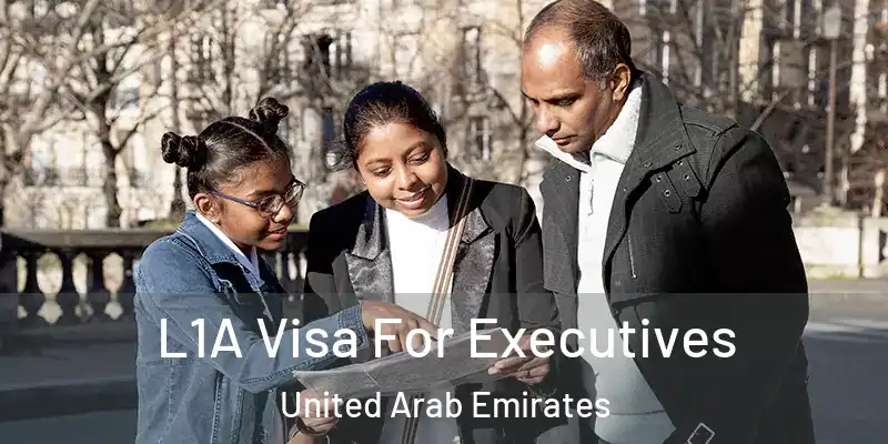  L1A Visa For Executives United Arab Emirates
