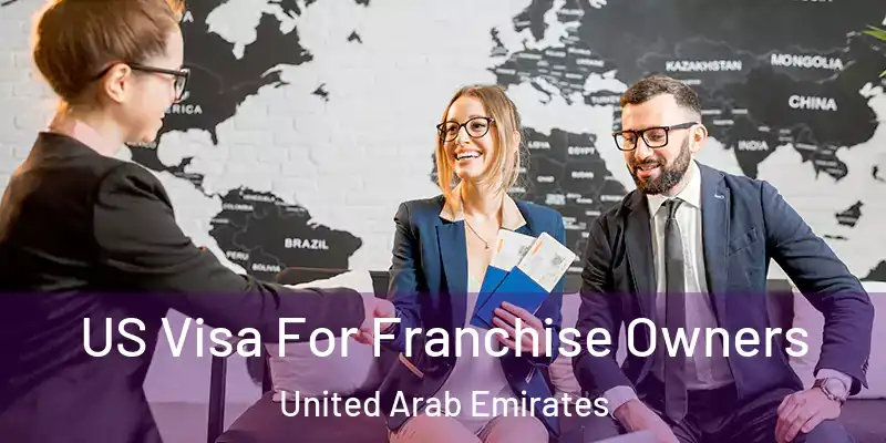  US Visa For Franchise Owners United Arab Emirates